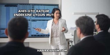 Ahes GYO Katılım Endeksine Uygun mu?