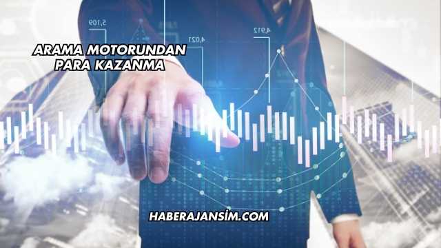 Arama Motorundan Para Kazanma