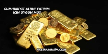 Cumhuriyet Altını Yatırım İçin Uygun mu