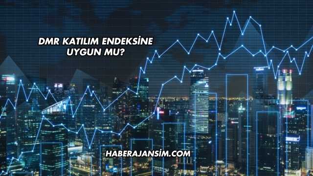 Dmr Katılım Endeksine Uygun mu?