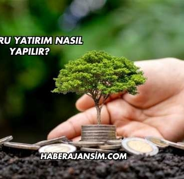 Doğru Yatırım Nasıl Yapılır?