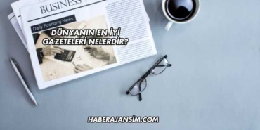 Dünyanın En İyi Gazeteleri Nelerdir?