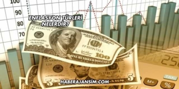 Enflasyon Türleri Nelerdir?