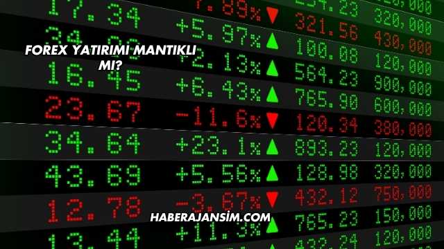 Forex Yatırımı Mantıklı mı?