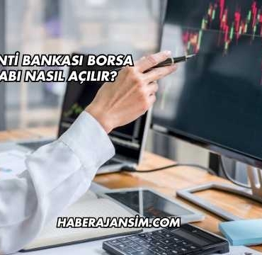 Garanti Bankası Borsa Hesabı Nasıl Açılır?