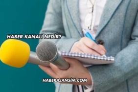 Haber Kanalı Nedir?