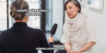 Haber Spikeri Nasıl Olunur?