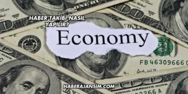 Haber Takibi Nasıl Yapılır?