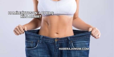 Hamilelikte Son 3 Ay Kaç Kilo Alınır?