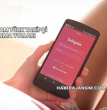 Instagram Türk Takipçi Artırma Yolları