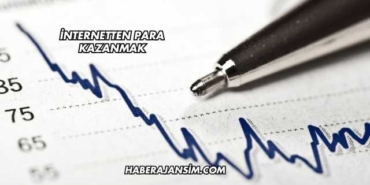 İnternetten Para Kazanmak