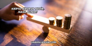 Kripto Airdrop Nedir, Nasıl Alınır?