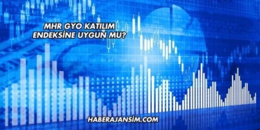 MHR GYO Katılım Endeksine Uygun mu?