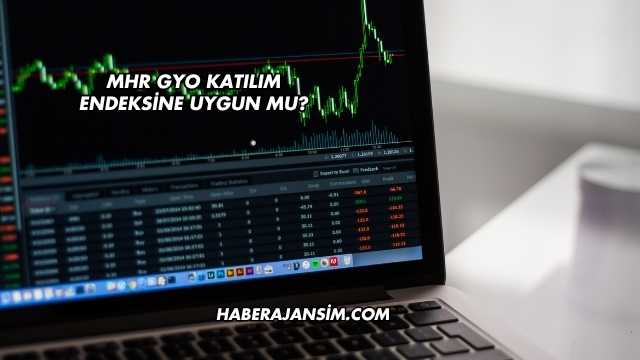 MHR GYO Katılım Endeksine Uygun mu?