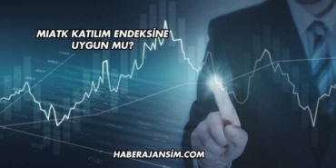 MIATK Katılım Endeksine Uygun mu?