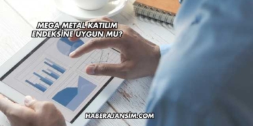 Mega Metal Katılım Endeksine Uygun mu?