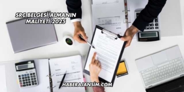 SRC Belgesi Almanın Maliyeti 2025