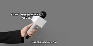 Sanal Haber Merkezi Nedir?