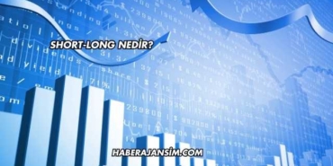 Short-Long Nedir?