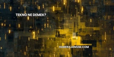 Tekno Ne Demek?