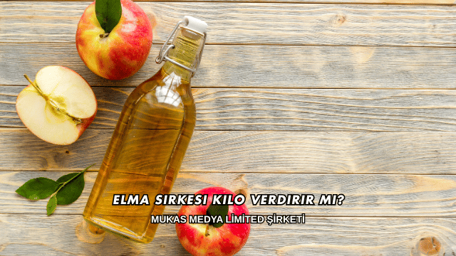 Elma Sirkesi Kilo Verdirir mi?