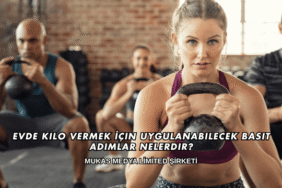 Evde Kilo Vermek İçin Uygulanabilecek Basit Adımlar Nelerdir