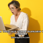 Tanıtım Yazısı Alıp Pişman Olanların Yaptığı Hatalar